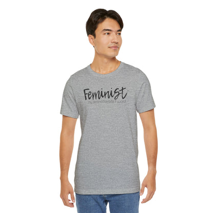 Feminist My Second Favorite F Word | Adult T-Shirt
