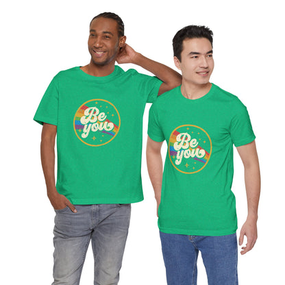 Be You | Adult T-Shirt