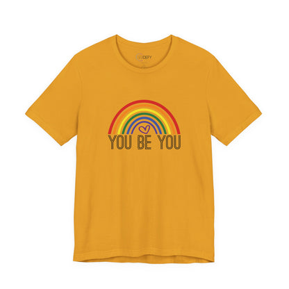 You Be You Rainbow | Adult T-Shirt