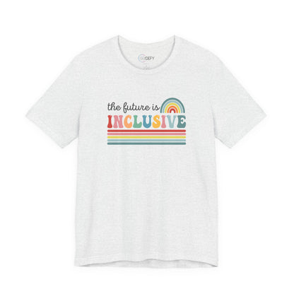 The Future Is Inclusive with Rainbow | Adult T-Shirt