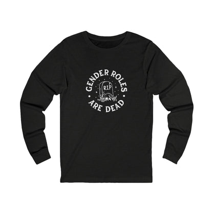 Gender Roles Are Dead | Adult Long Sleeve T-Shirt