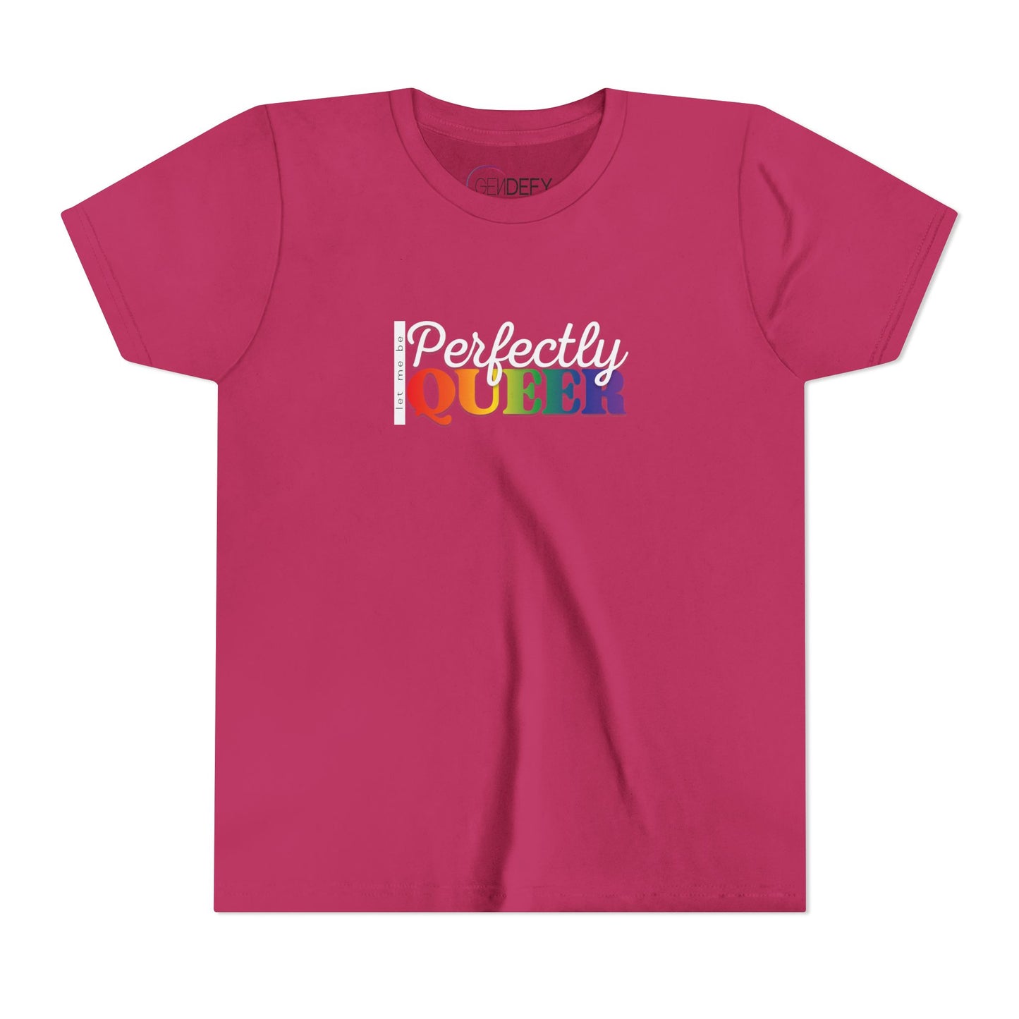 Let Me Be Perfectly Queer | Youth T-Shirt