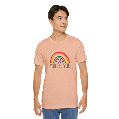You Be You Rainbow | Adult T-Shirt