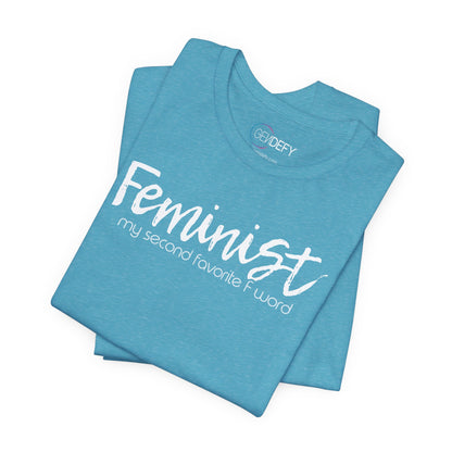 Feminist My Second Favorite F Word | Adult T-Shirt