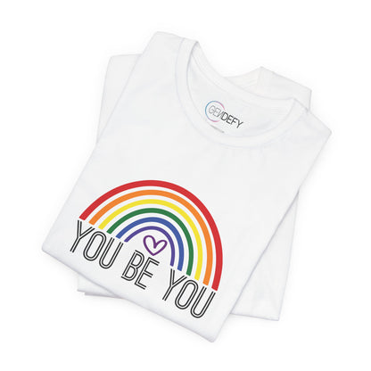 You Be You Rainbow | Adult T-Shirt