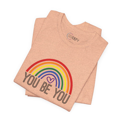 You Be You Rainbow | Adult T-Shirt