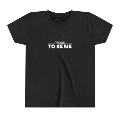 Proud To Be Me | Youth T-Shirt