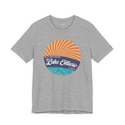 But It Was Assigned Lake Ontario at Birth | Adult T-Shirt