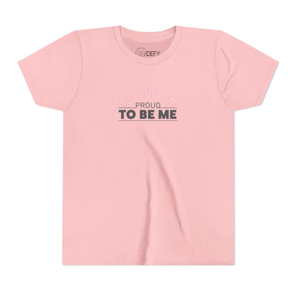 Proud To Be Me | Youth T-Shirt