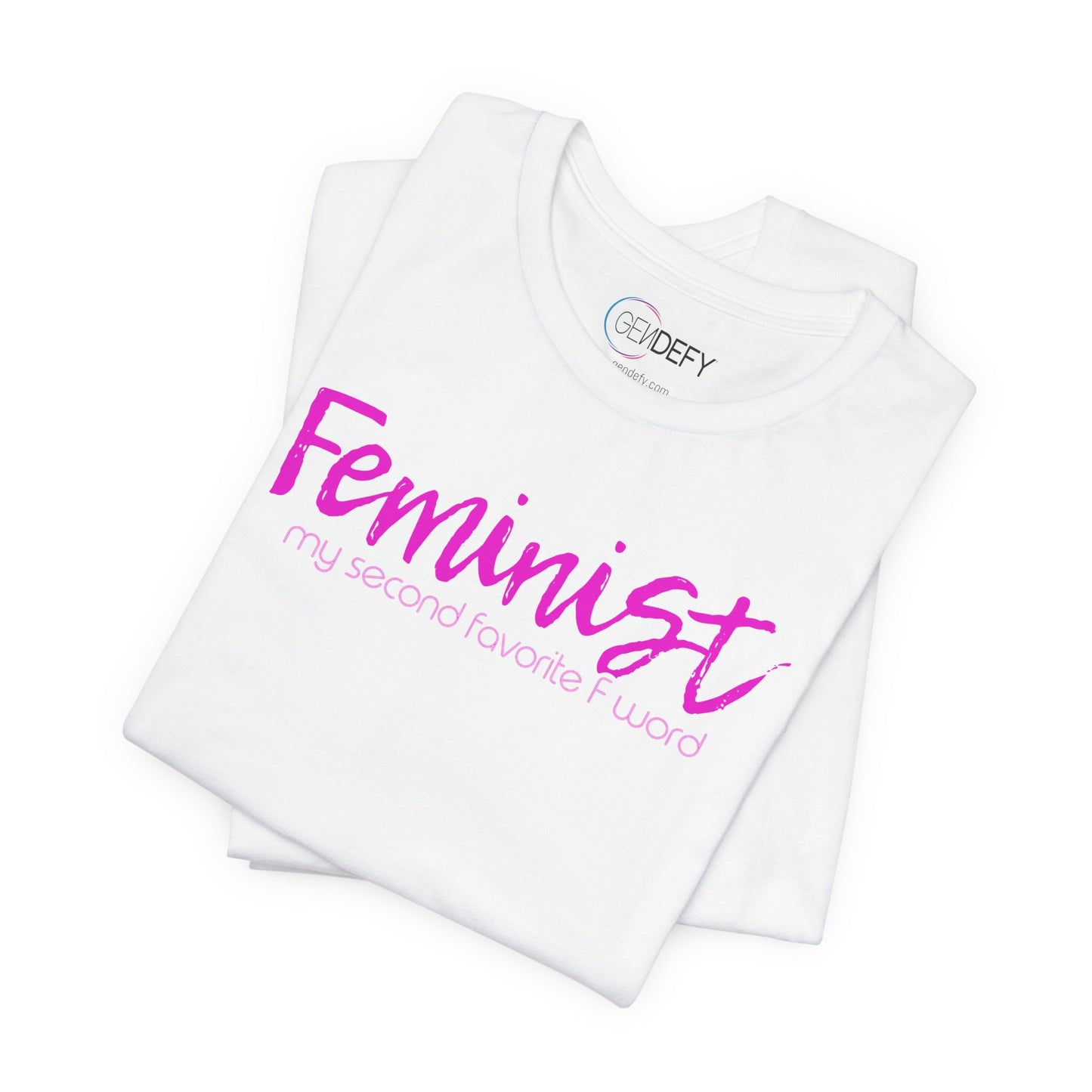 Feminist My Second Favorite F Word | Adult T-Shirt