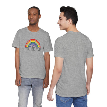 You Be You Rainbow | Adult T-Shirt