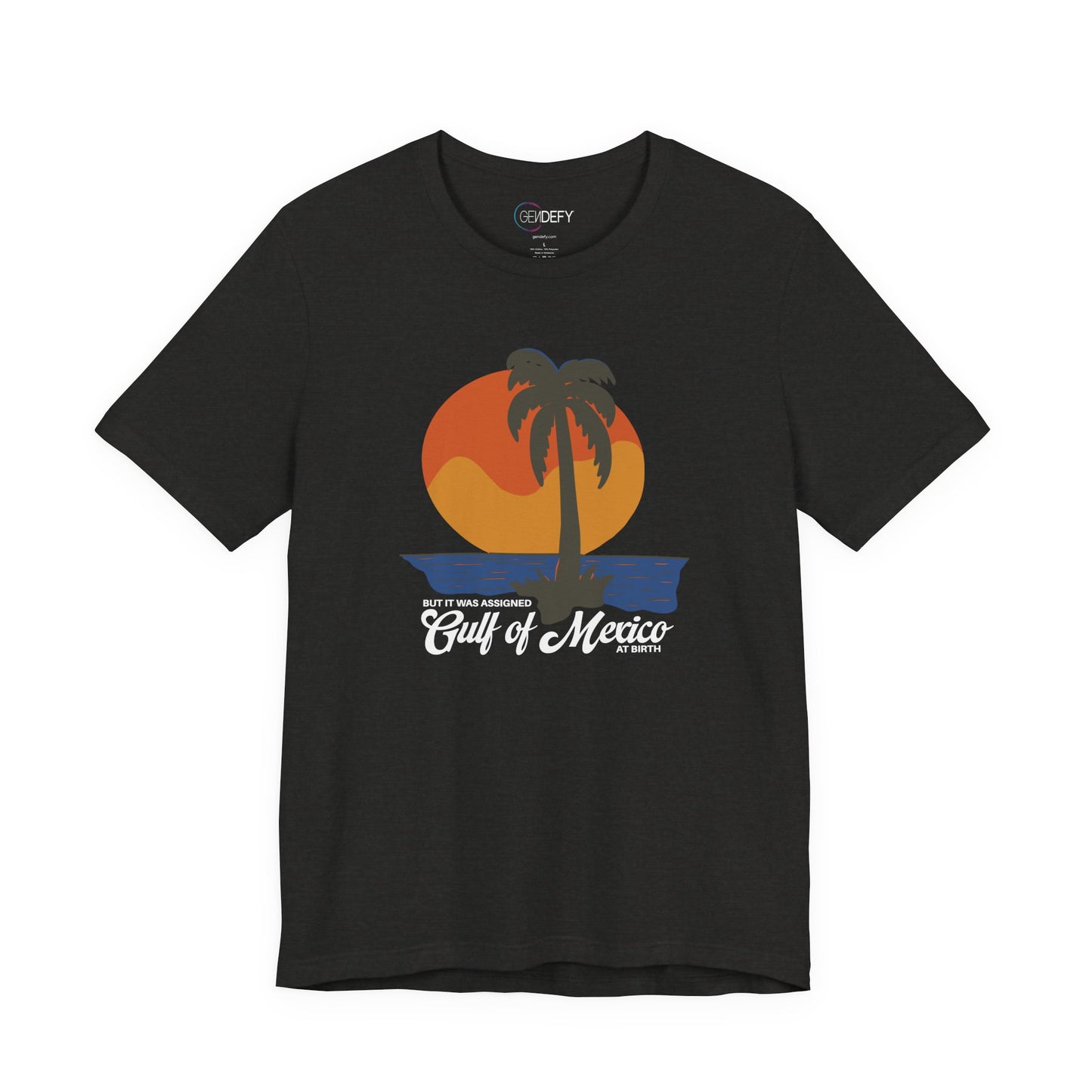 But It Was Assigned Gulf of Mexico at Birth | Adult T-Shirt