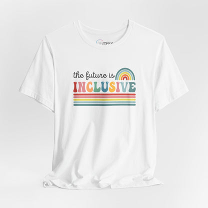 The Future Is Inclusive with Rainbow | Adult T-Shirt