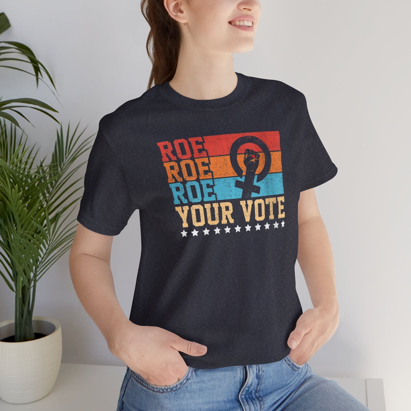 Roe Roe Roe Your Vote | Adult T-Shirt