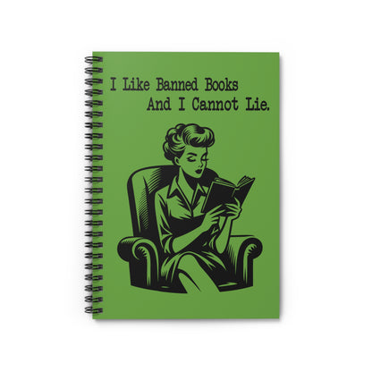 I Like Banned Books and I Cannot Lie | Ruled Spiral Notebook