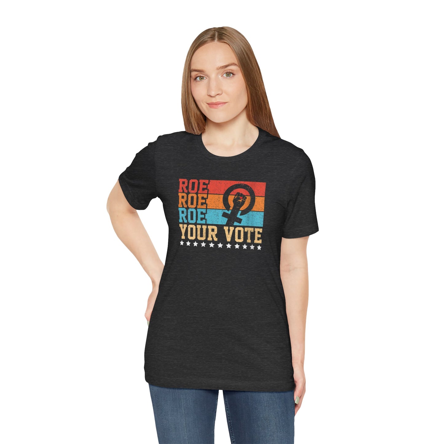 Roe Roe Roe Your Vote | Adult T-Shirt