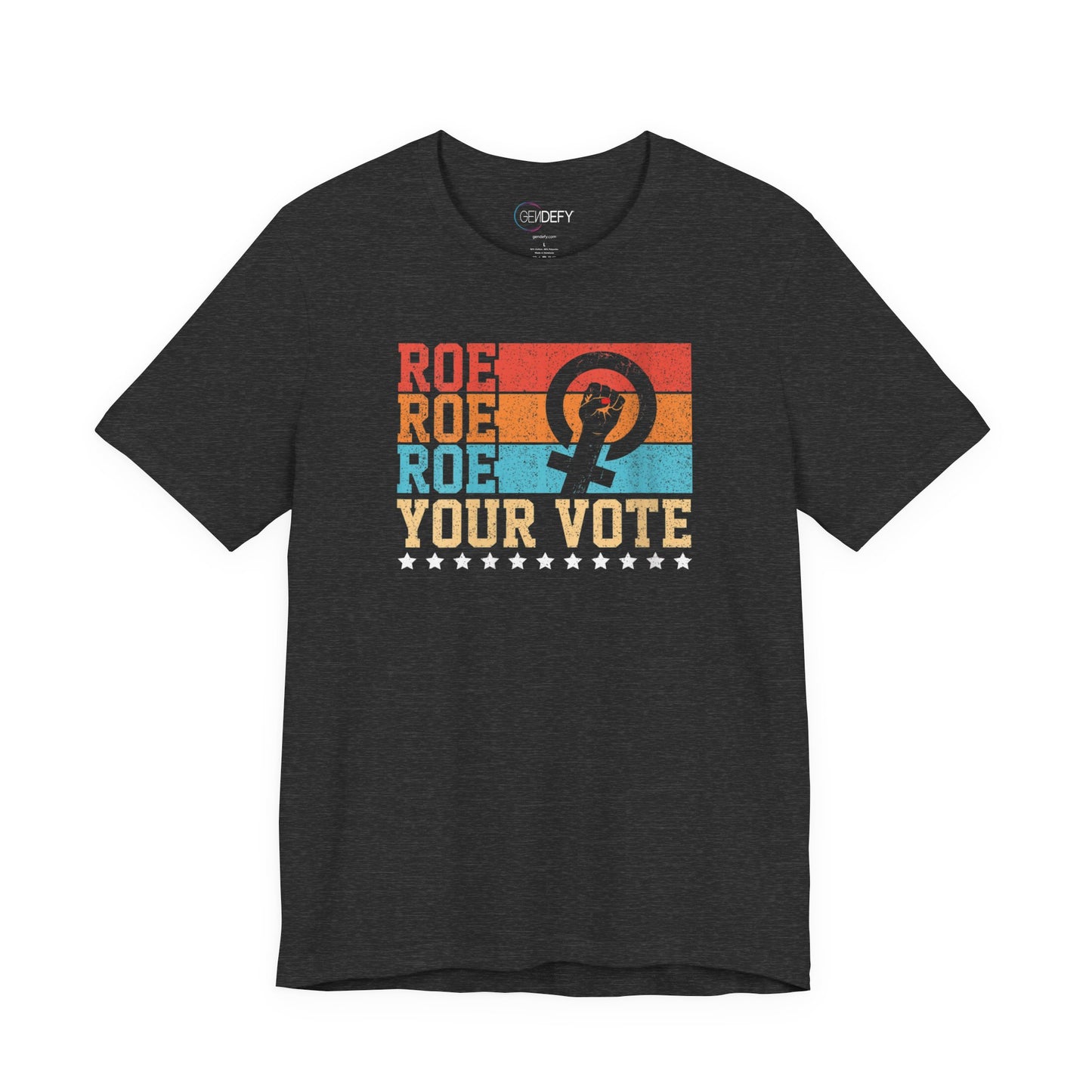 Roe Roe Roe Your Vote | Adult T-Shirt