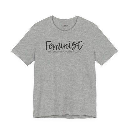 Feminist My Second Favorite F Word | Adult T-Shirt