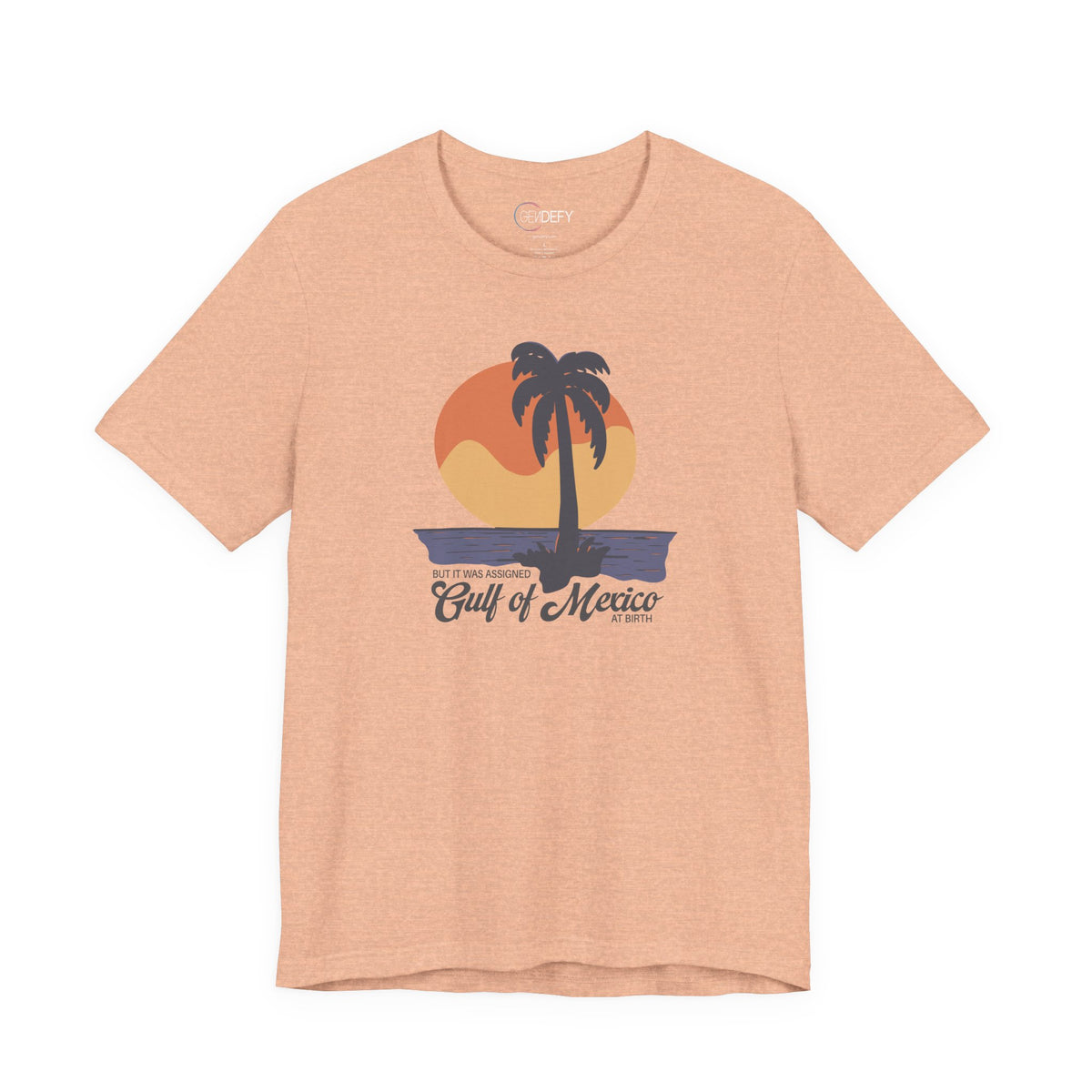 But It Was Assigned Gulf of Mexico at Birth | Adult T-Shirt