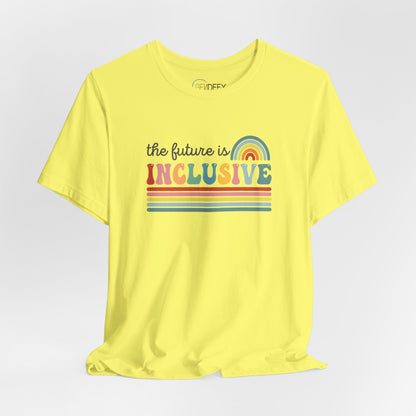 The Future Is Inclusive with Rainbow | Adult T-Shirt