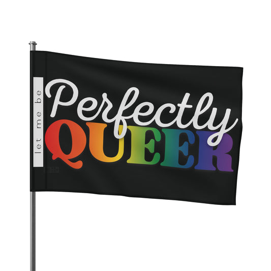 Let Me Be Perfectly Queer | Indoor/Outdoor Pride Flag Wall Art