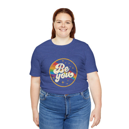 Be You | Adult T-Shirt