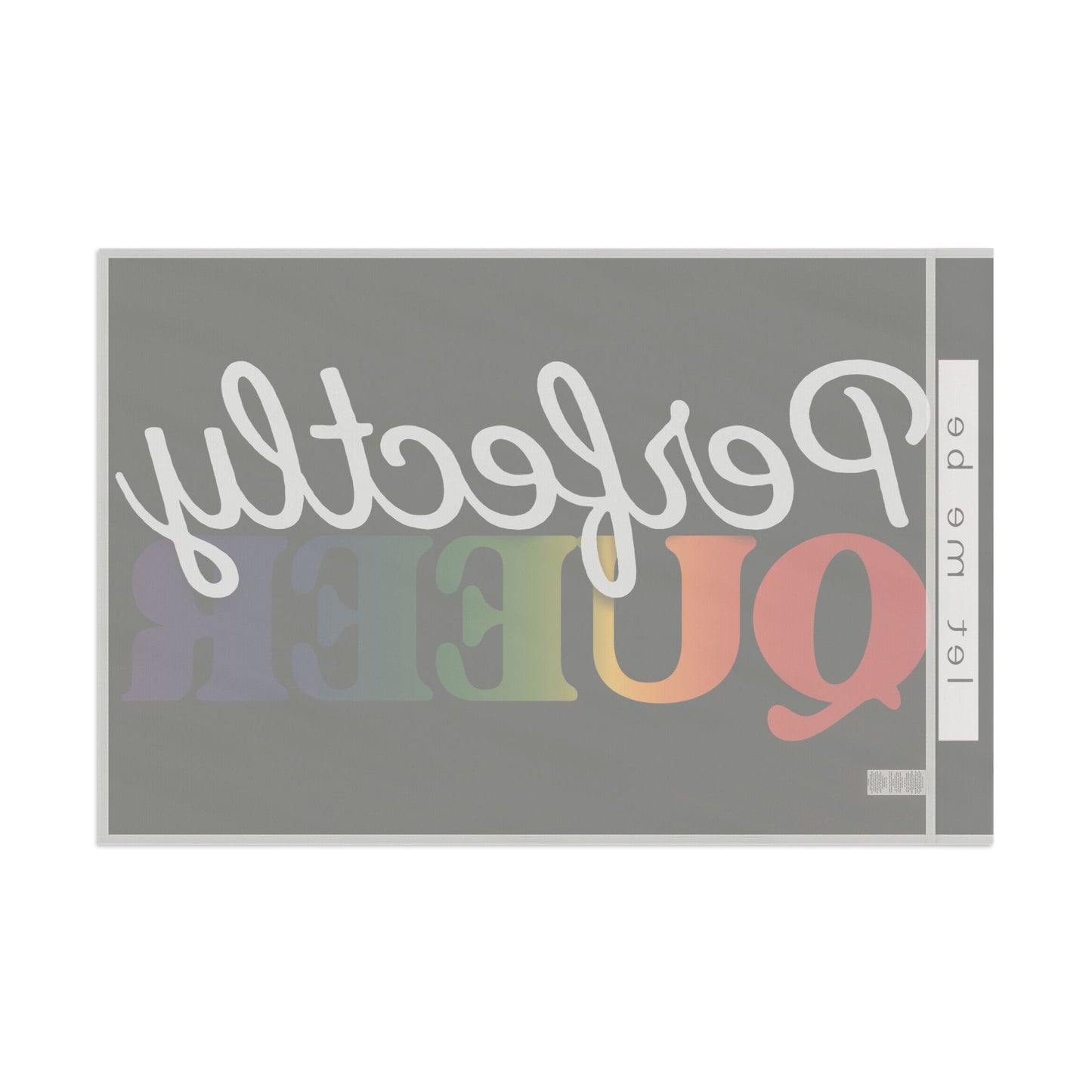 Let Me Be Perfectly Queer | Indoor/Outdoor Pride Flag Wall Art