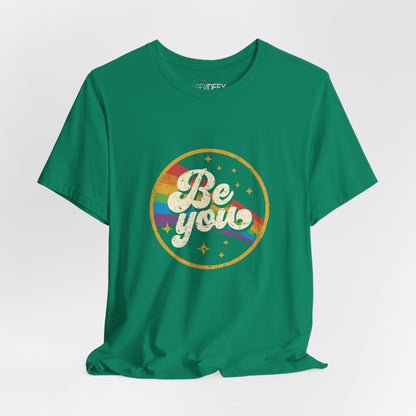 Be You | Adult T-Shirt