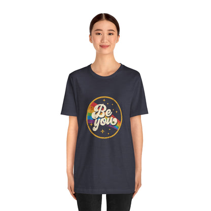 Be You | Adult T-Shirt