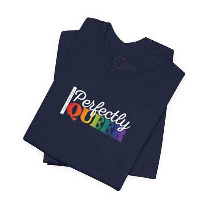 Let Me Be Perfectly Queer |  Adult T-Shirt