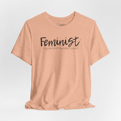 Feminist My Second Favorite F Word | Adult T-Shirt