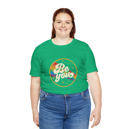 Be You | Adult T-Shirt