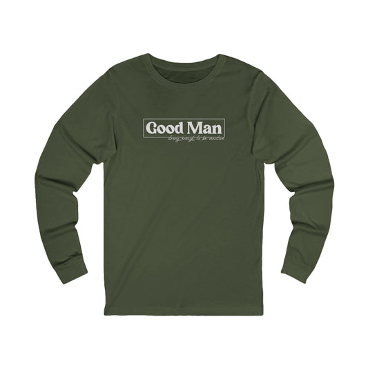 Good Man - Strong Enough to be Sensitive | Adult Long Sleeve T-Shirt