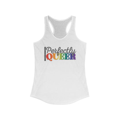 Let Me Be Perfectly Queer | Racerback Tank Top