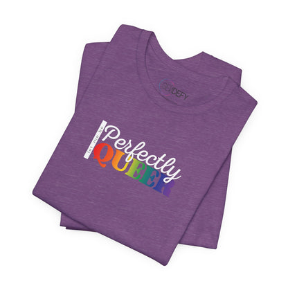 Let Me Be Perfectly Queer |  Adult T-Shirt