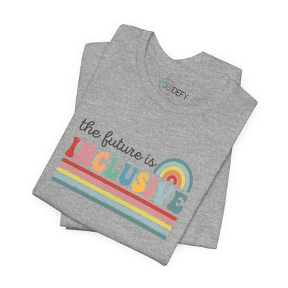 The Future Is Inclusive with Rainbow | Adult T-Shirt