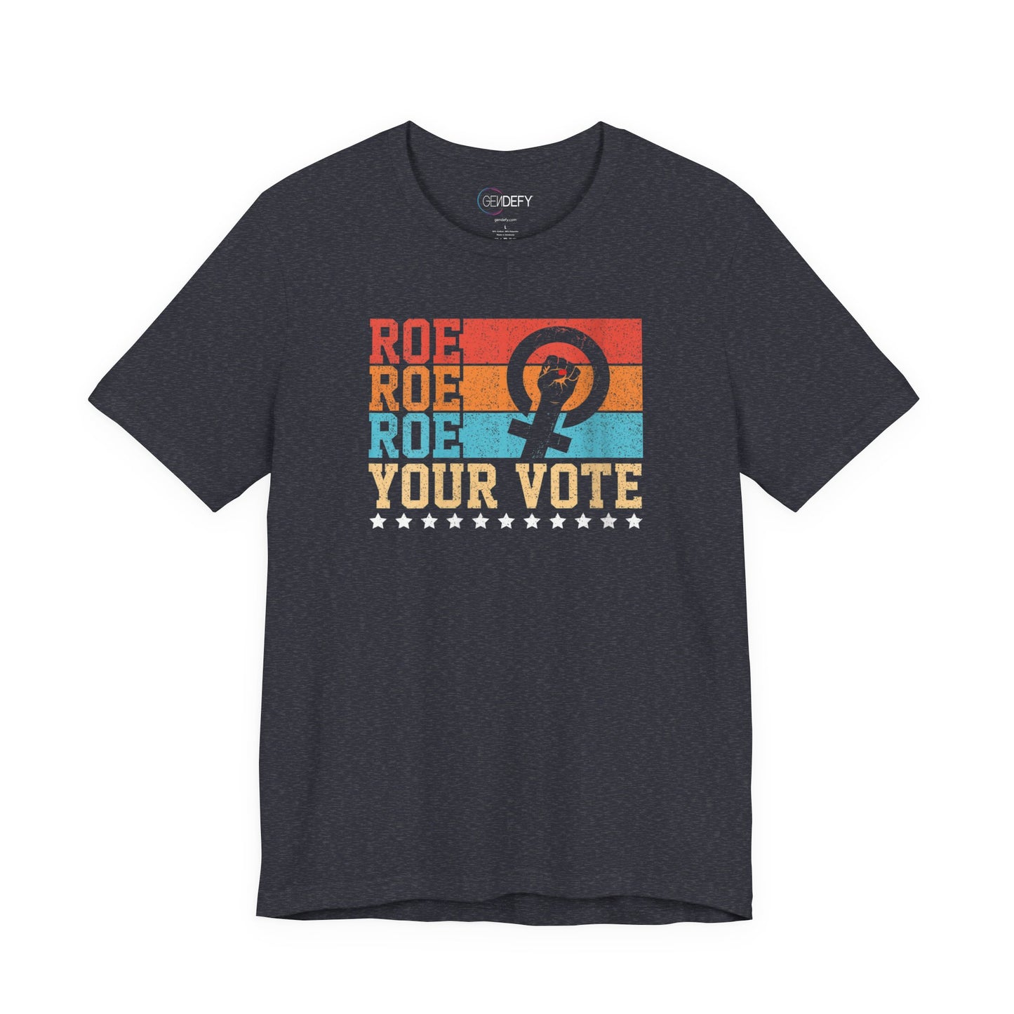 Roe Roe Roe Your Vote | Adult T-Shirt