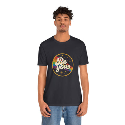 Be You | Adult T-Shirt