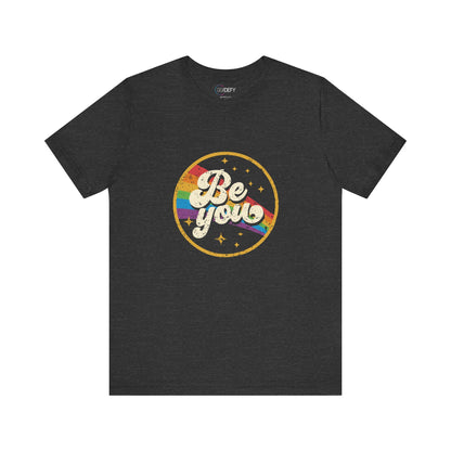 Be You | Adult T-Shirt
