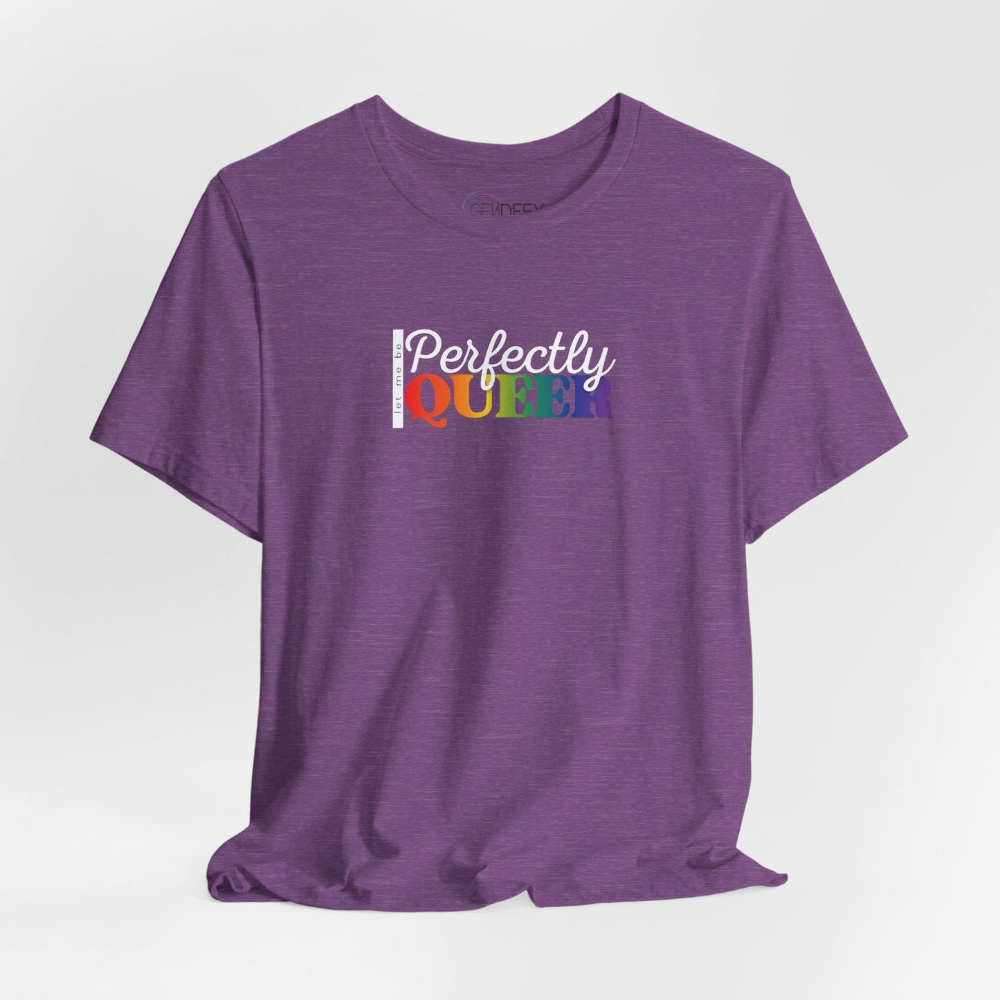 Let Me Be Perfectly Queer |  Adult T-Shirt