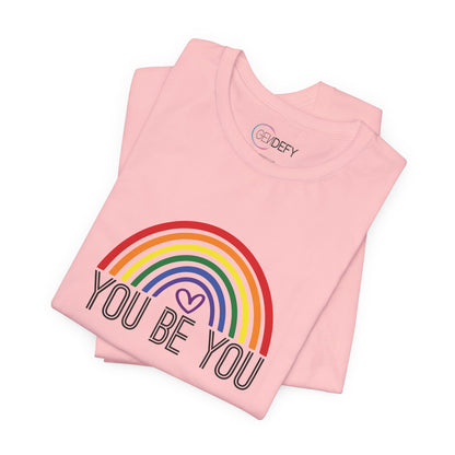 You Be You Rainbow | Adult T-Shirt