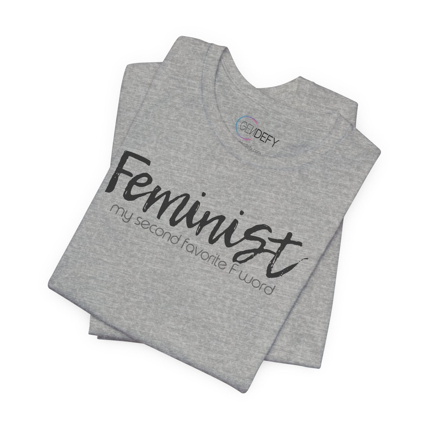 Feminist My Second Favorite F Word | Adult T-Shirt