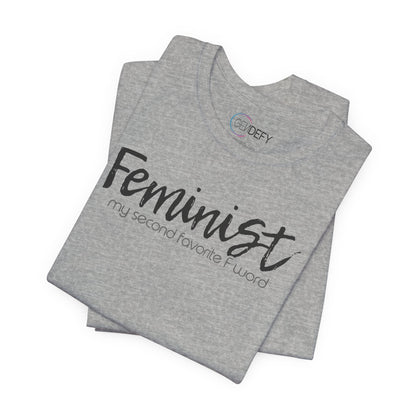Feminist My Second Favorite F Word | Adult T-Shirt