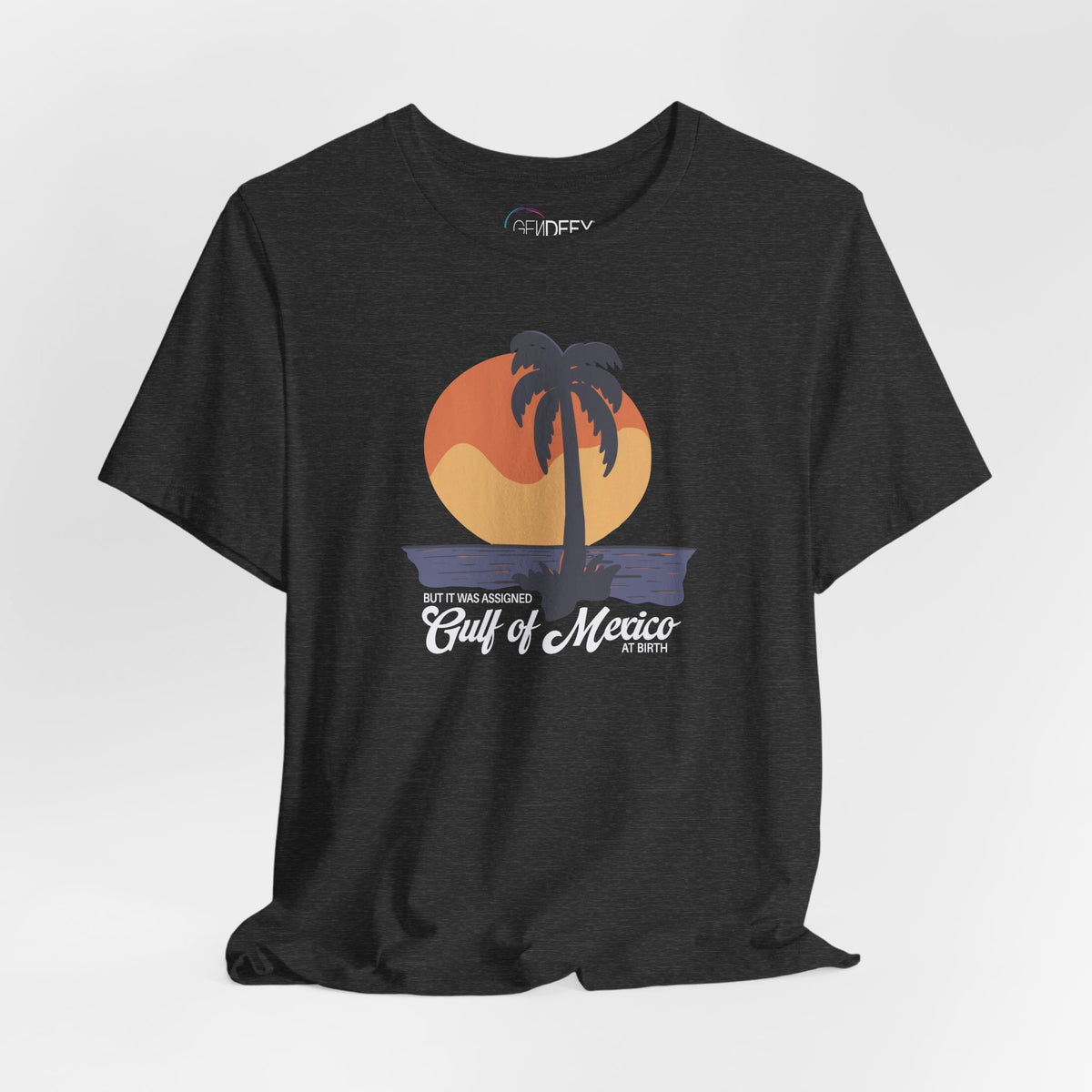 But It Was Assigned Gulf of Mexico at Birth | Adult T-Shirt