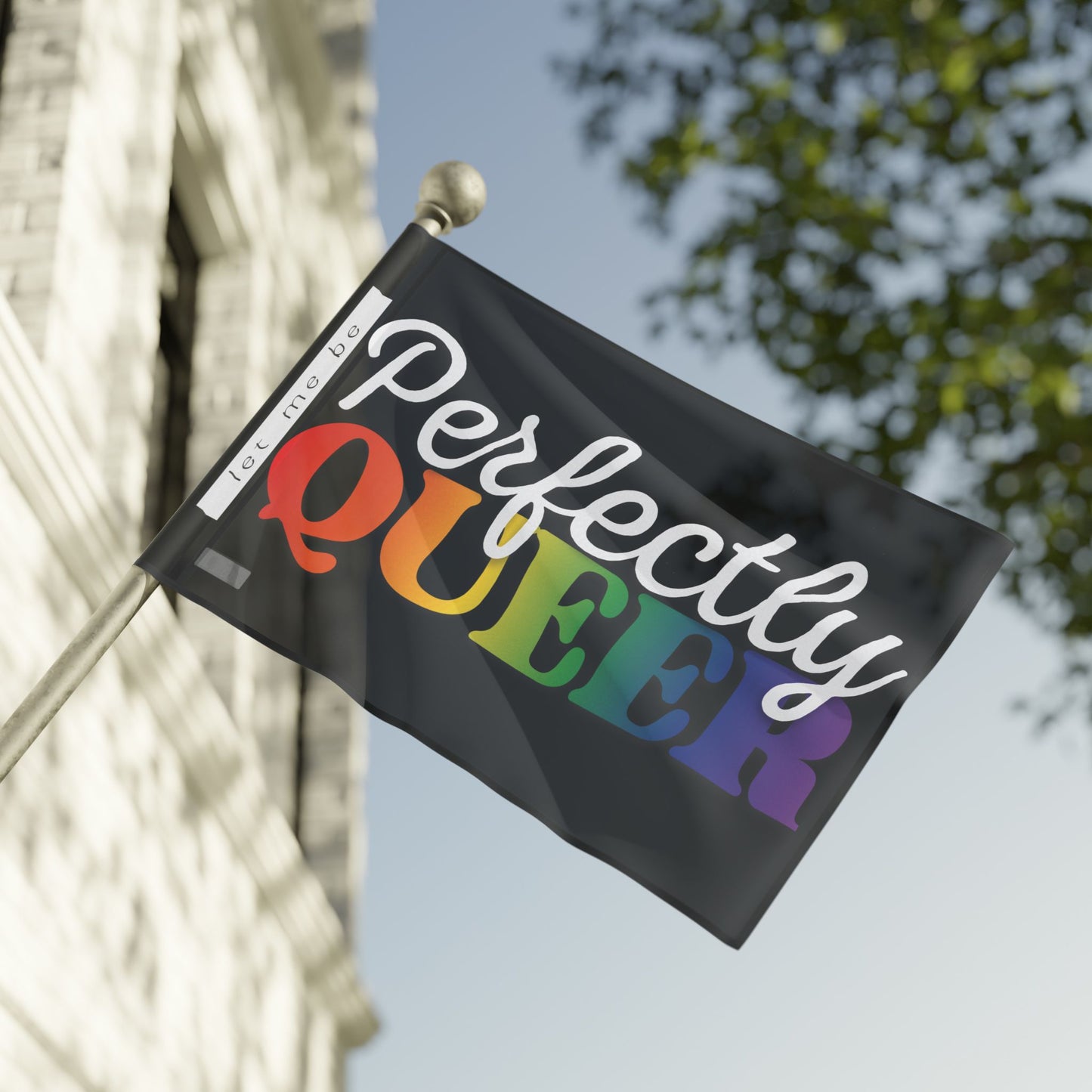 Let Me Be Perfectly Queer | Indoor/Outdoor Pride Flag Wall Art