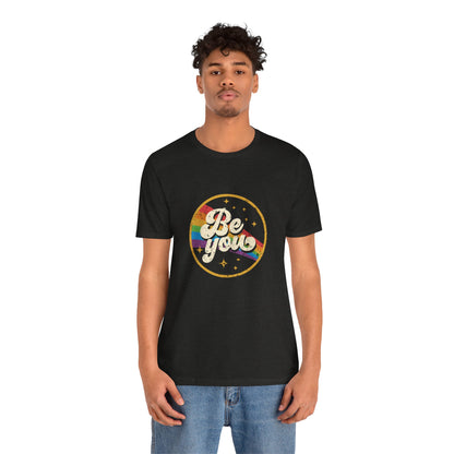 Be You | Adult T-Shirt