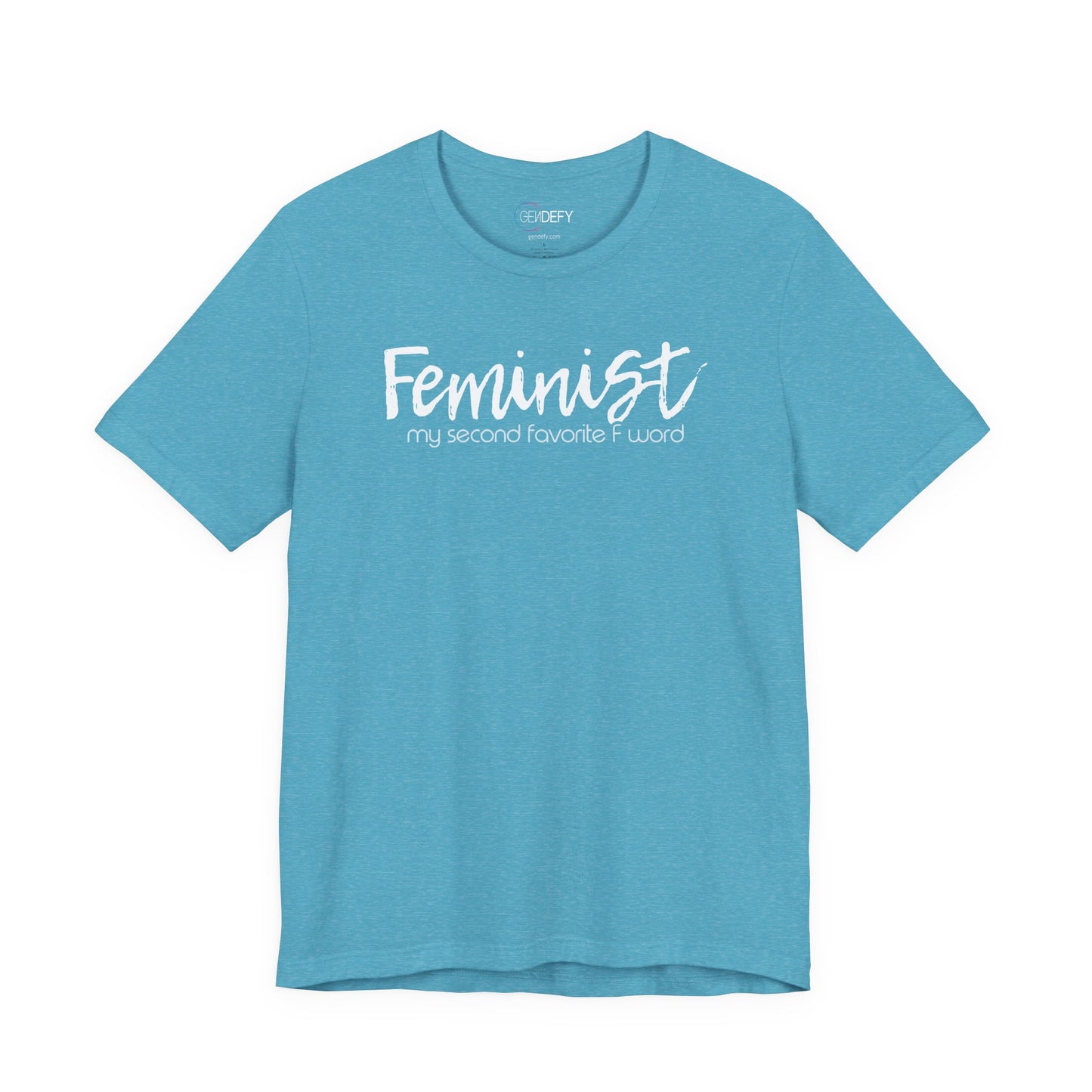 Feminist My Second Favorite F Word | Adult T-Shirt