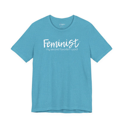 Feminist My Second Favorite F Word | Adult T-Shirt