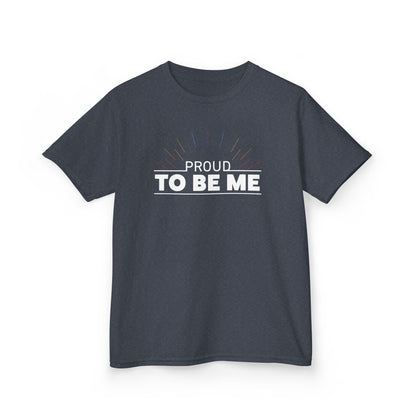 Proud To Be Me | Kids Heavy Cotton Tee