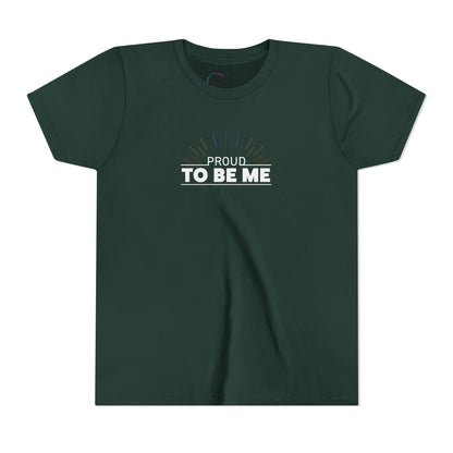 Proud To Be Me | Youth T-Shirt